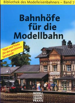 Bibliothek des Modelleisenbahners Band 7 Bahnhöfe für die Modellbahn