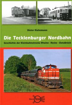 Die Tecklenburger Nordbahn Rheine – Recke – Osnabrück