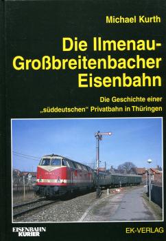 Die Ilmenau – Großbreitenbacher Eisenbahn