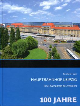 Hauptbahnhof Leipzig – Eine Kathedrale des Verkehrs