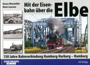 Mit der Eisenbahn über die Elbe – 150 Jahre Bahnverbindung Hamburg-Harburg – Hamburg