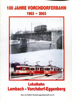 100 Jahre Vorchdorferbahn 1903 – 2003