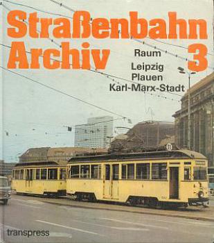 Straßenbahn Archiv 3 Leipzig Plauen Karl-Marx-Stadt