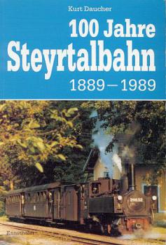 100 Jahre Steyrtalbahn 1889 - 1989