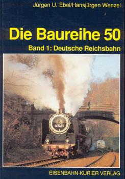 Die Baureihe 50 Band 1 Deutsche Reichsbahn