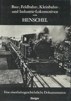 Bau-, Feldbahn-, Kleinbahn- u. Industrielokomotiven von Henschel