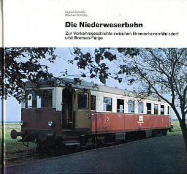 Die Niederweserbahn Bremerhaven Wulsdorf - Bremen Farge