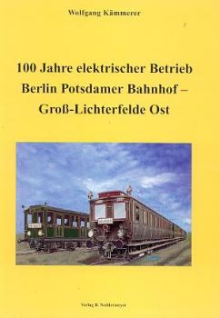 100 Jahre elektrischer Betrieb Berlin Potsdamer Bahnhof Groß Lichterfelde Ost