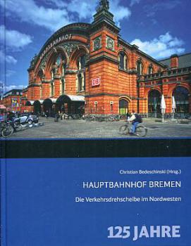 Hauptbahnhof Bremen 125 Jahre