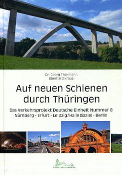 Auf neuen Schienen durch Thüringen Nürnberg - Erfurt - Berlin
