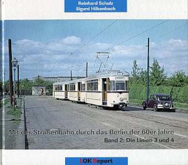 Mit der Straßenbahn durch das Berlin der 60er Jahre Band 2: Linien 3 und 4
