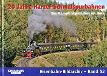 20 Jahre Harzer Schmalspurbahnen Eisenbahn Bildarchiv Band 52