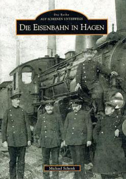 Die Eisenbahn in Hagen
