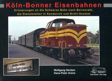 Köln-Bonner Eisenbahnen. Erinnerungen an die Schwarze Bahn nach Berrenrath, die Dienststellen in Kendenich und Brühl-Vochem