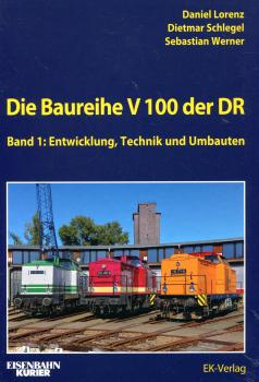 Die Baureihe V 100 der DR Band 1: Entwicklung, Technik und Umbauten
