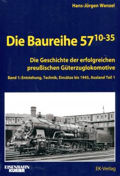 Die Baureihe 57.10-35 Band 1: Entstehung, Technik, Einsätze bis 1945, Ausland Teil 1