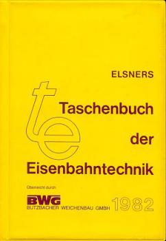 Elsners Taschenbuch der Eisenbahntechnik 1982