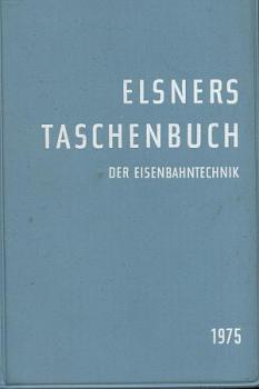 Elsners Taschenbuch der Eisenbahntechnik 1975