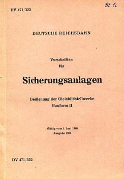 DV 471 / 322 Vorschrift für Sicherungsanlagen Bedienung der Gleisbildstellwerke Bauform II 1966