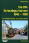 Preview: Die DR-Schmalspurbahnen 1965 bis 1990. Ein Vierteljahrhundert: Zahlen, Daten, Fakten