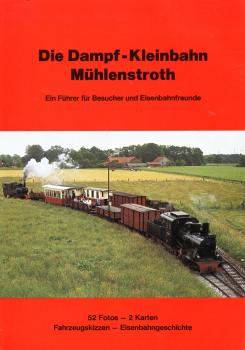 Die Dampf Kleinbahn Mühlenstroth