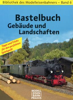 Bibliothek des Modelleisenbahners Band 6 Bastelbuch Gebäude und Landschaften