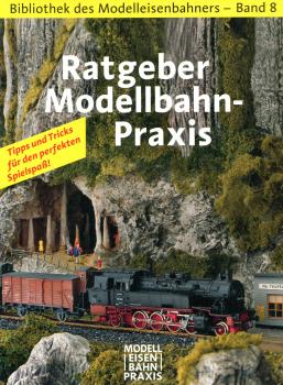 Bibliothek des Modelleisenbahners Band 8 Ratgeber Modellbahnpraxis