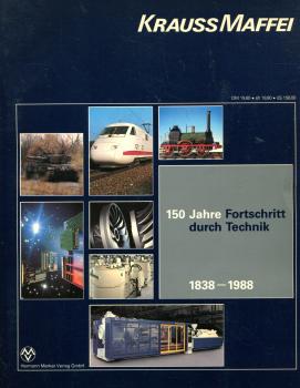 Krauss Maffei 150 Jahre Fortschritt durch Technik 1838 – 1988