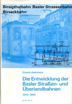 Die Entwicklung der Basler Straßen- und Überlandbahnen Birsigthalbahn, Birseckbahn