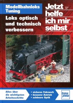 Modellbahnloks Tuning Loks optisch und technisch verbessern