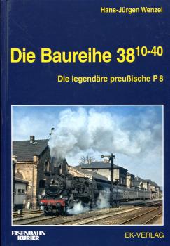 Die Baureihe 38.10-40 Die legendäre preußische P 8