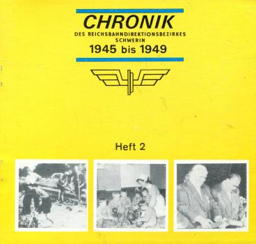 Chronik des Reichsbahndirektionsbezirk Schwerin Heft 2 1945 bis 1949