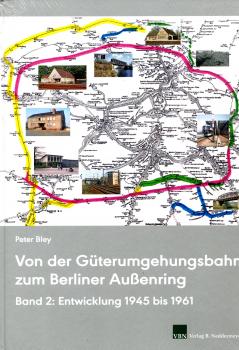 Von der Güterumgehungsbahn zum Berliner Außenring Band 2 1945 bis 1961