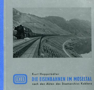 Die Eisenbahnen im Moseltal