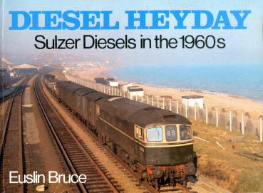 Diesel Heyday Sulzer Diesels in the 1960s