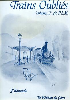 Trains Oublies Volume 2 Le PLM