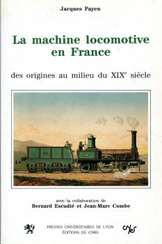 La Machine locomotive en France – des origines au milieu du XIX siecle