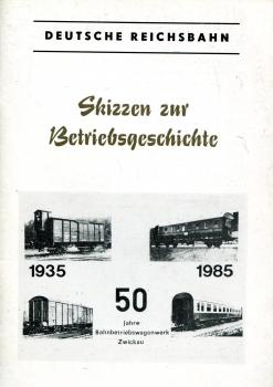 50 Jahre Bahnbetriebswagenwerk Zwickau