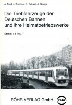 Die Triebfahrzeuge der Deutschen Bahnen und ihre Heimatbetriebswerke Stand 1.1.1997