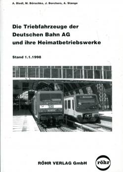 Die Fahrzeuge der Deutschen Bahn AG und ihre Heimatbetriebswerke Stand 1.1.1998