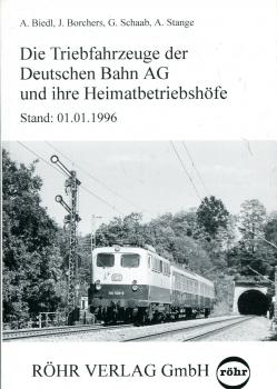 Die Triebfahrzeuge der Deutschen Bahn AG und ihre Heimatbetriebshöfe Stand 01.01.1996