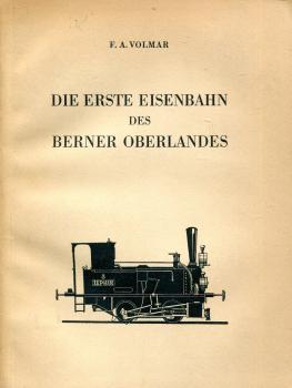Die erste Eisenbahn des Berner Oberlandes