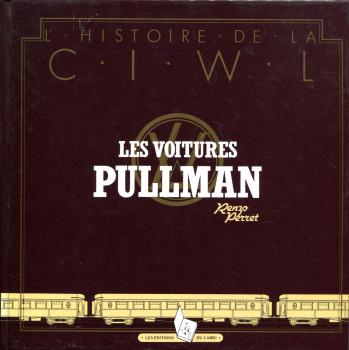 Histoire de La CIWL Les Voitures Pullmann