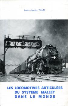 Les Locomotives Articulees du Systeme Mallet Dans le Monde