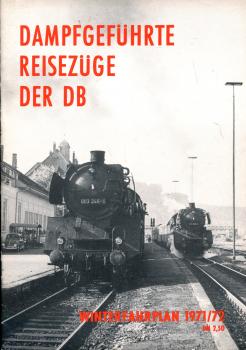Dampfgeführte Reisezüge der DB 1971 / 1972