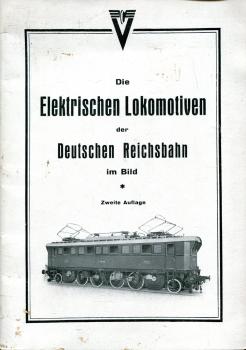 Die elektrischen Lokomotiven der Deutschen Reichsbahn im Bild