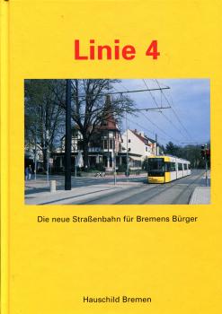 Linie 4 Die neue Straßenbahn für Bremens Bürger