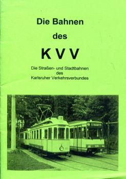 Die Bahnen des KVV Straßen- und Stadtbahnen des Karlsruher Verkehrsverbundes