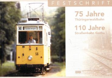 75 Jahre Thüringerwaldbahn 110 Jahre Straßenbahn Gotha