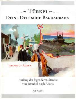 Türkei Deine Deutsche Bagdadbahn